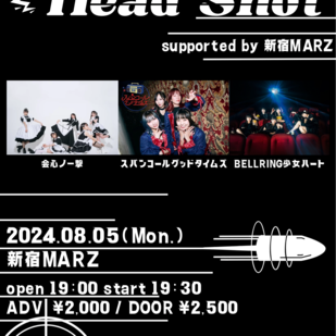 Head Shot supported by 新宿MARZ